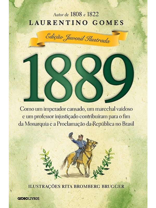 1889 - Edição juvenil ilustrada - Laurentino Gomes