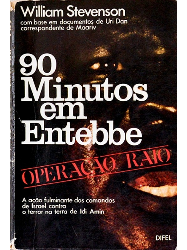 90 minutos em Entebbe - Operação raio - Willian Stevenson