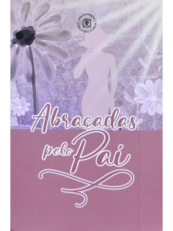Abraçadas pelo Pai - Corpo redatorial Árvore da Vida