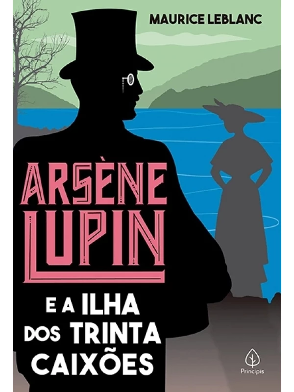 Arsène Lupin e a ilha dos trinta caixões - Maurice Leblanc