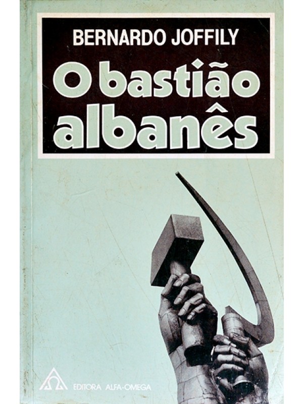O Bastião albanês - Bernardo Joffily