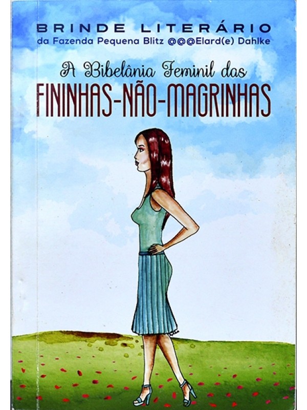 A Bibelânia feminil das fininhas não magrinhas - Elard Dahlke