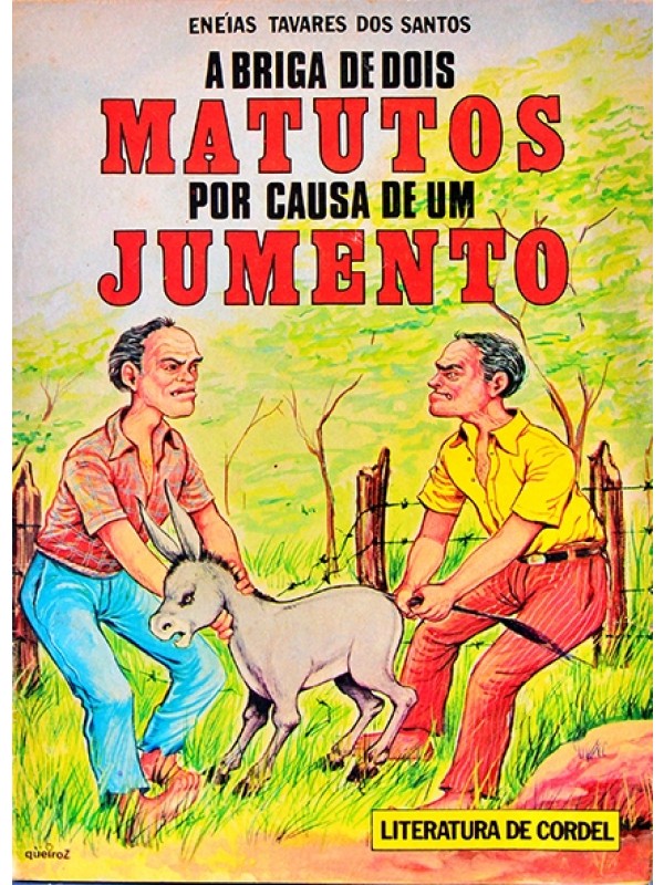 A Briga de dois matutos por causa de um jumento - Eneias Tavares dos Santos