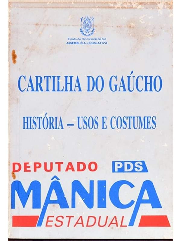 Cartilha do gaúcho - história - usos e costumes - Wilson Mânica