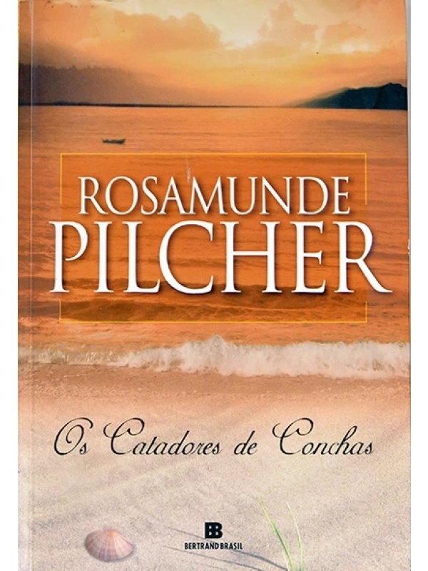 Os Catadores de conchas - Rosamunde Pilcher