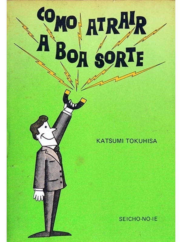 Como atrair a boa sorte - Katsumi Tokuhisa