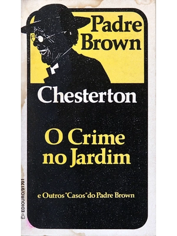 O Crime no jardim e outros casos do Padre Brown - Gilbert Chesterton