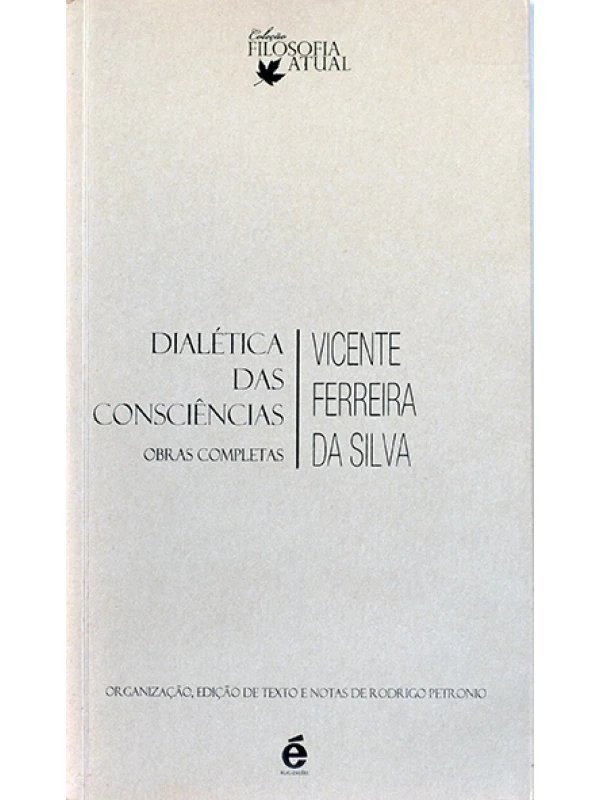 Dialética das consciências - Vicente Ferreira da Silva