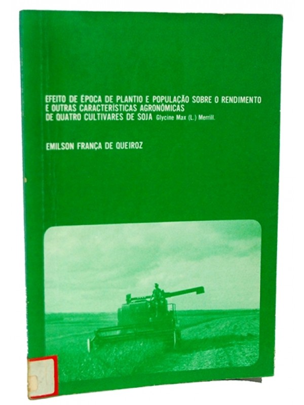Efeito de época de plantio e população sobre o rendimento e outras características agronômicas de quatro cultivares de Soja