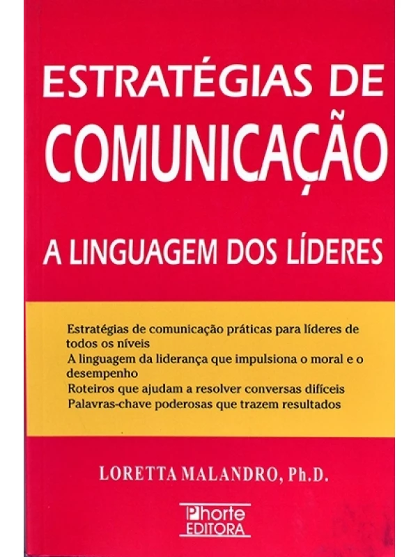 Estratégias de comunicação - A Linguagem dos líderes - Loretta Malandro