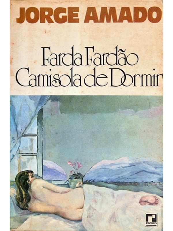 Farda, fardão, camisola de dormir - Jorge Amado