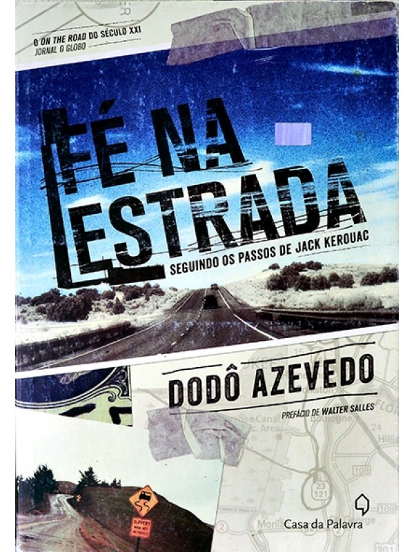 Fé na estrada - Seguindo os passos de Jack Kerouac - Dodô Azevedo