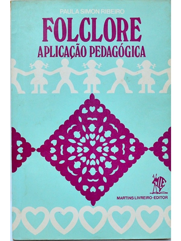 Folclore - Aplicação pedagógica - Paula Simon Ribeiro