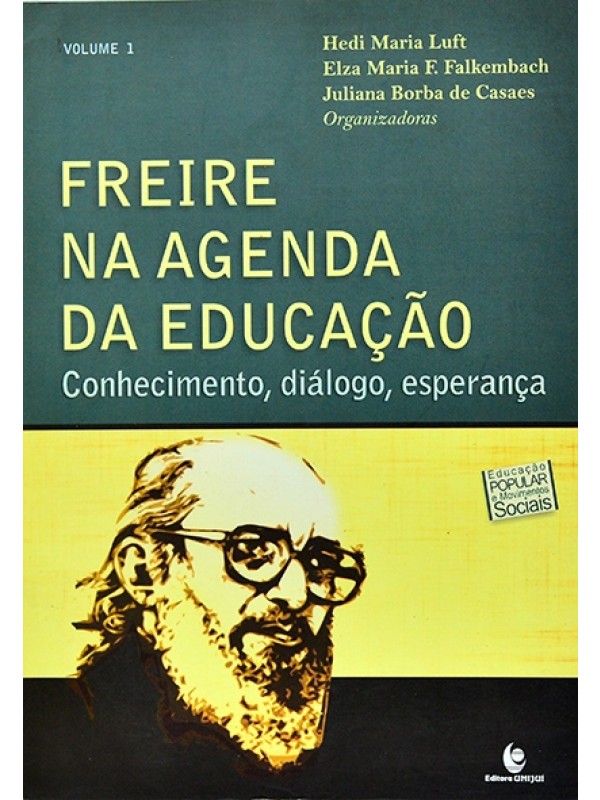 Freire na agenda da educação - Vol.1 - Autores vários