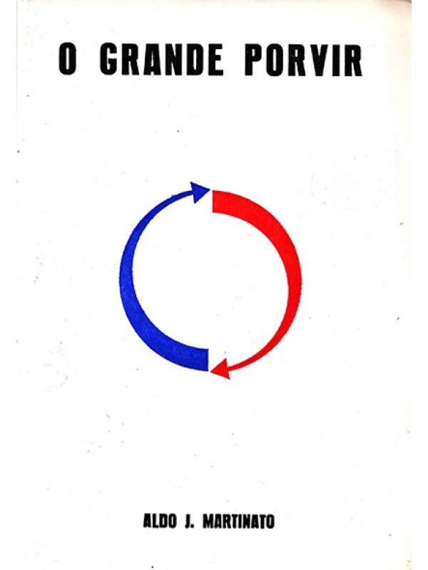 O Grande porvir - Aldo Martinato