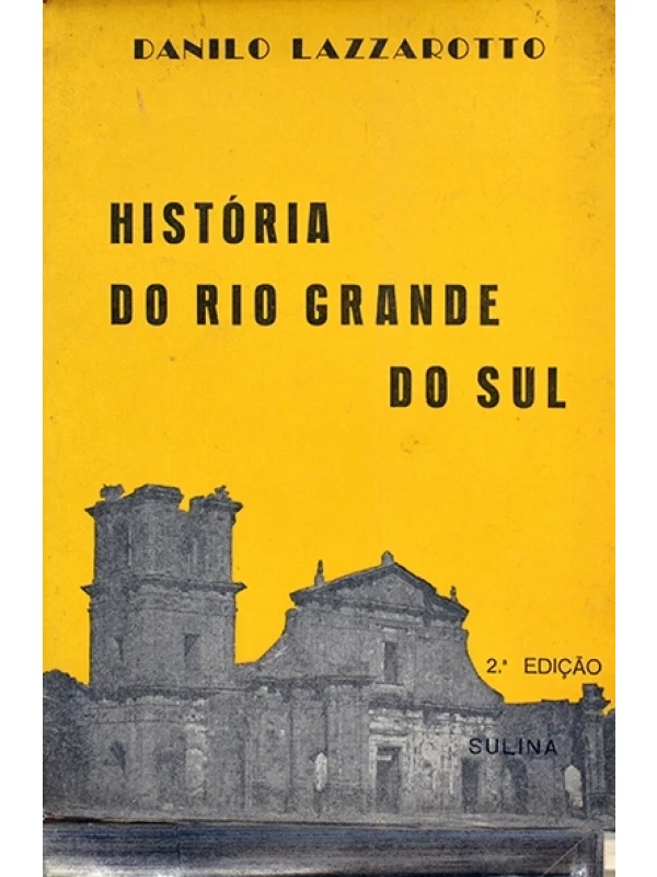 História do Rio Grande do Sul - Danilo Lazzarotto