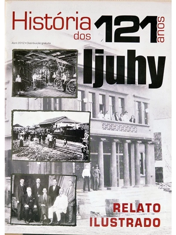 História de 121 anos Ijuhy - Iara Soares