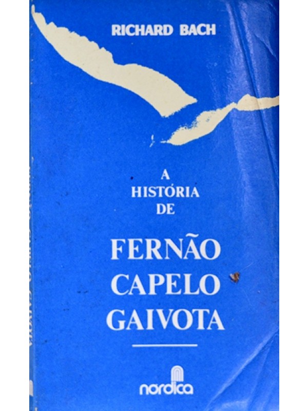 A História de Fernão Capelo Gaivota - Richard Bach