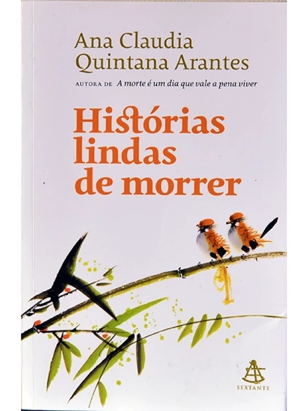 Histórias lindas de morrer - Ana Claudia Quintana Arantes