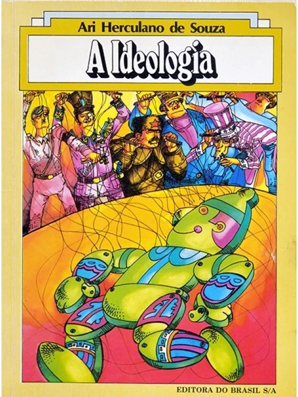 A Ideologia - Ari Herculano de Souza
