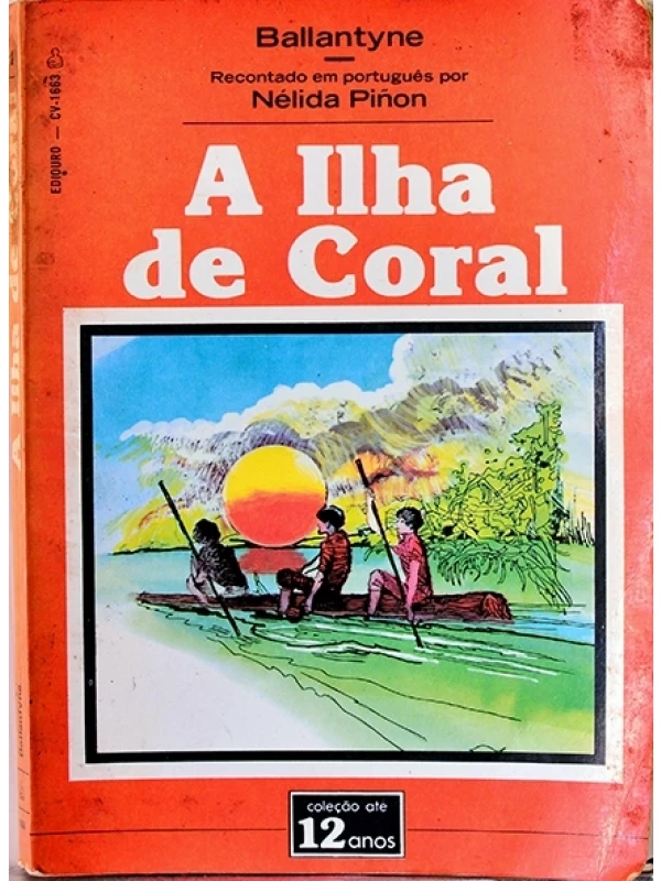 A Ilha de coral - Robert Ballantyne