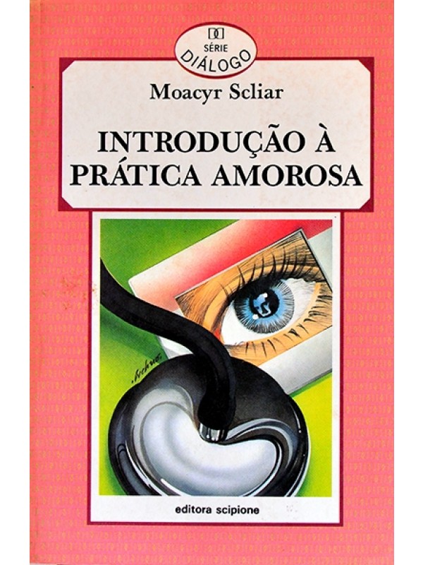 Introdução à prática amoroso - Moacyr Scliar