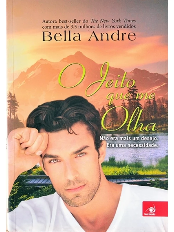 O Jeito que me olha - Bella Andre