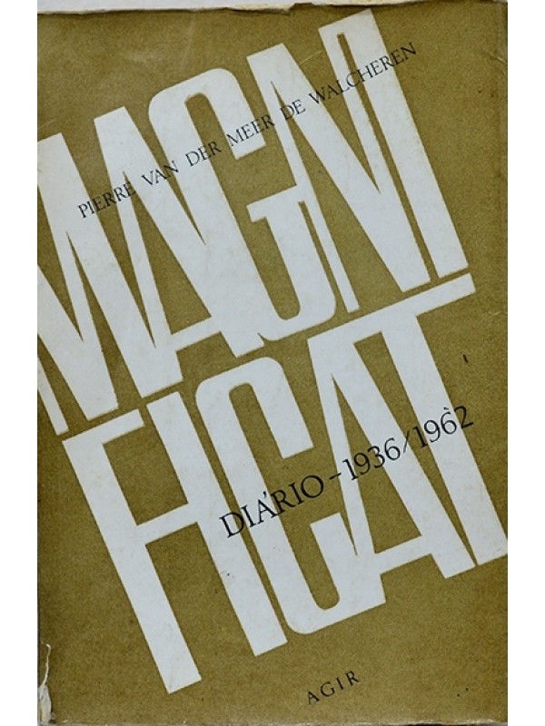 Magnificat - Diário 1936-1962  -  Pierre Van der Meer de Walcheren