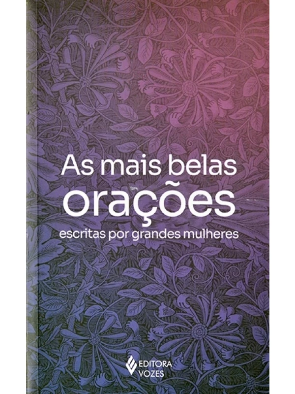 As Mais belas orações escritas por grandes mulheres