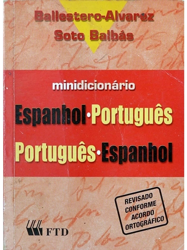 Minidicionário Espanhol-portugues/Português-espanhol - Ballestero Alvarez e Soto Balbás