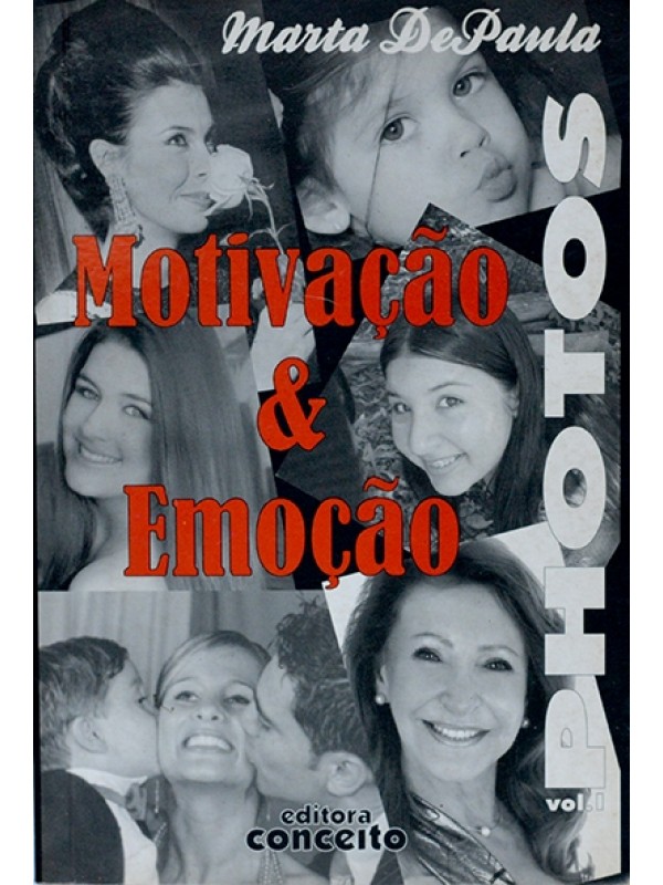 Motivação e emoção - Photos Vol. 1 - Marta de Paula