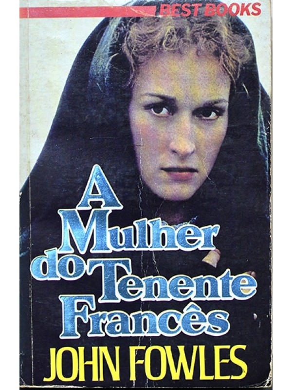 A Mulher do tenente francês - John Fowles