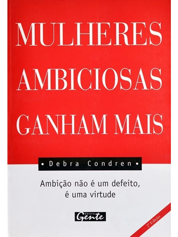 Mulheres ambiciosas ganham mais - Debra Condren