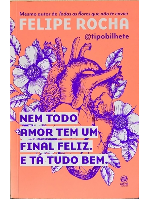 Nem todo amor tem um final fezliz. E tá tudo bem. - Felipe Rocha