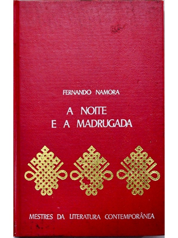 A Noite e a madrugada - Fernando Namora