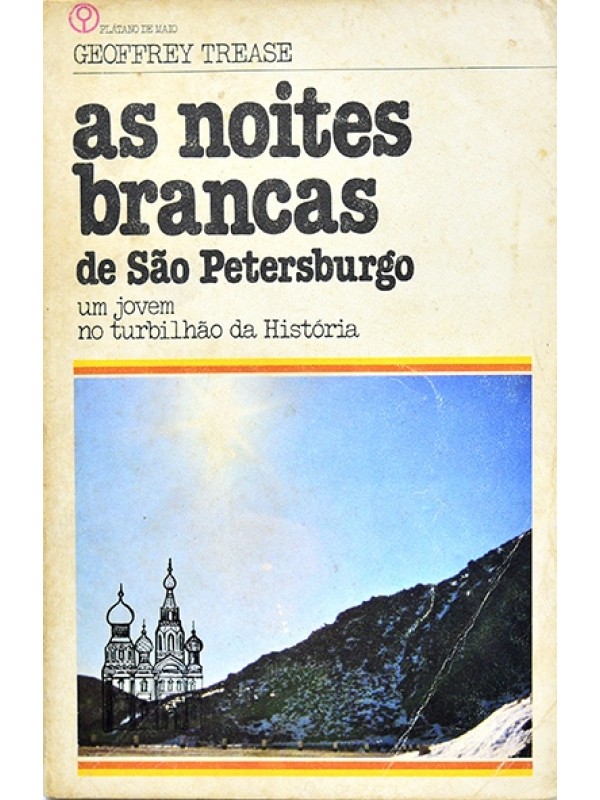 As Noites brancas de São Petersburgo - Geoffrey trease