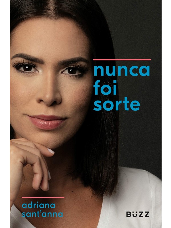 Nunca foi sorte - Adriana Sant'anna