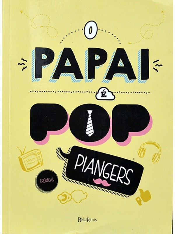 O Papai é pop - Marcos Piangers