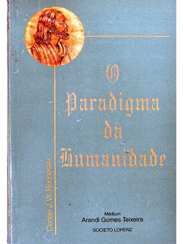 O Paradigma da humanidade - Arandi Gomes Teixeira