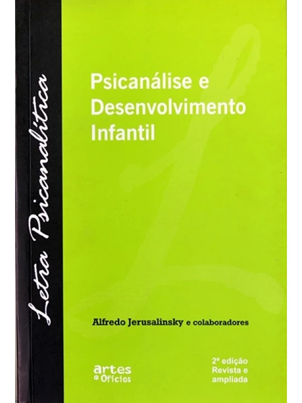Psicanálise e desenvolvimento infantil - Alfredo Jerusalinsky e colaboradores