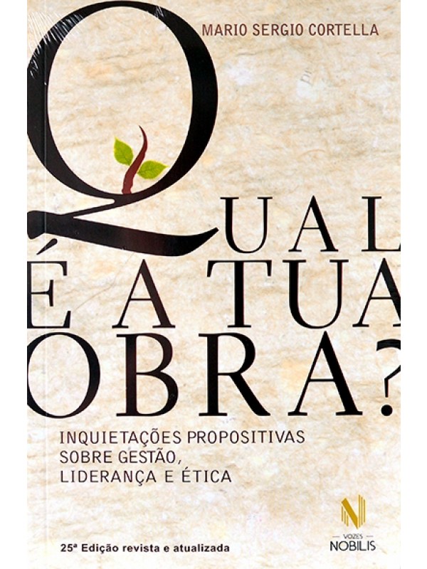 Qual é a tua obra? - Mario Sergio cortella
