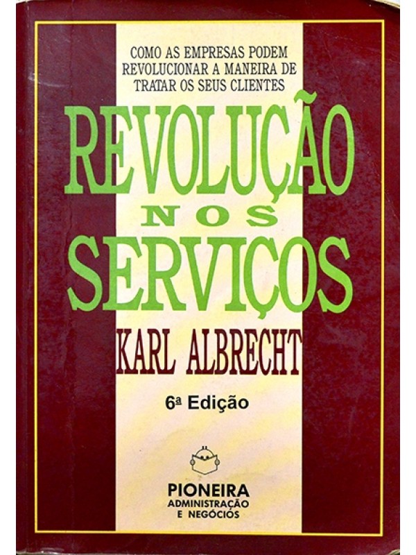 Revolução nos serviços - Karl Albrecht