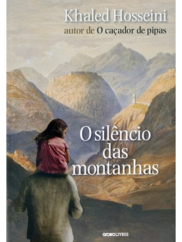 O Silêncio das montanhas - Khaled Hosseini