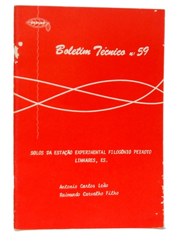 Solos da Estação experimental Filogônio Peixoto - Linhares-ES - Antônio Carlos Leão e Raimundo Carvalho filho