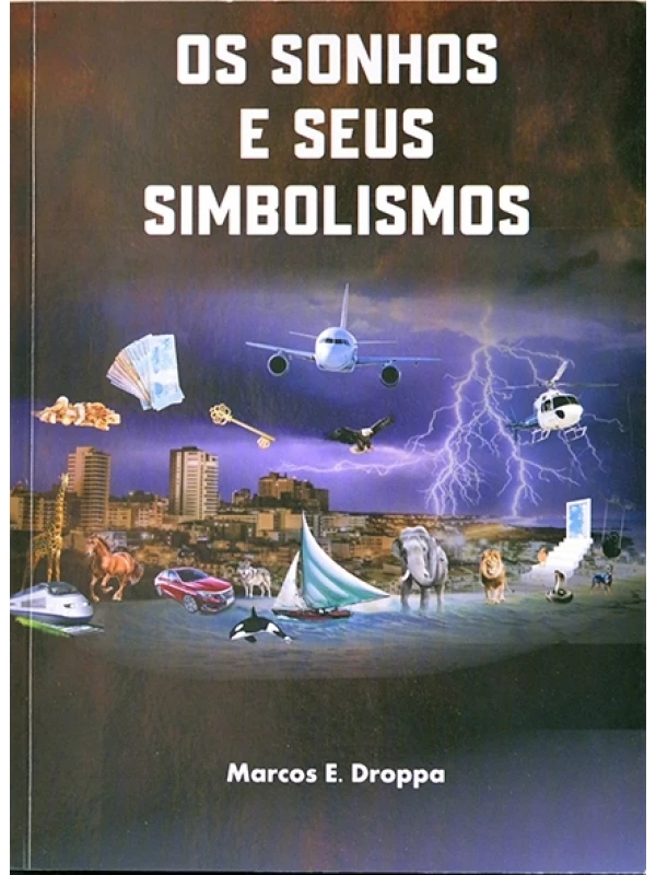 Os Sonhos e seus simbolismos - Marcos Droppa