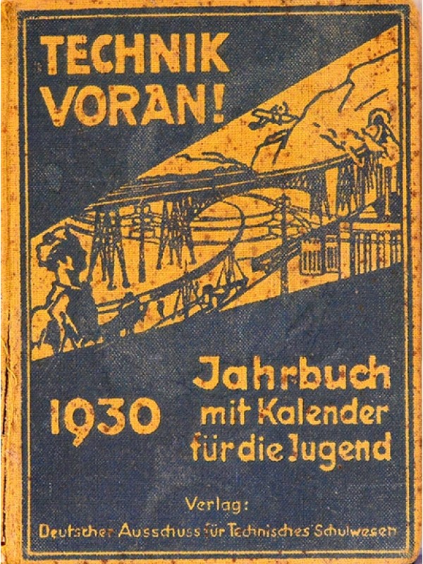 Technik Voran! - Jahrbuch mit kalender für die jugend 1930