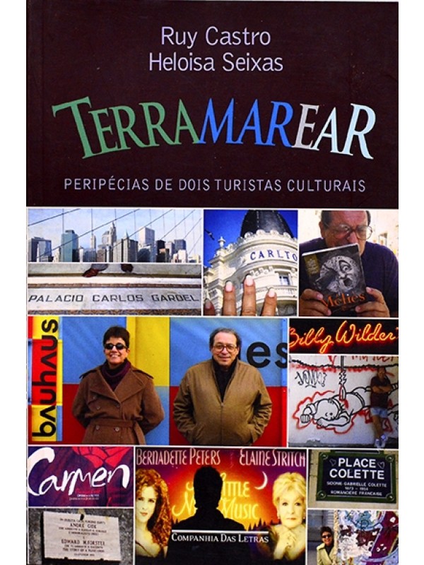 Terramarear - Peripécias de dois turistas culturais - Ruy Castro e Heloisa Seixas
