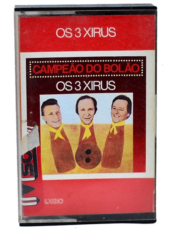 Fita K7 Os Três Xirus - Campeão do Bolão