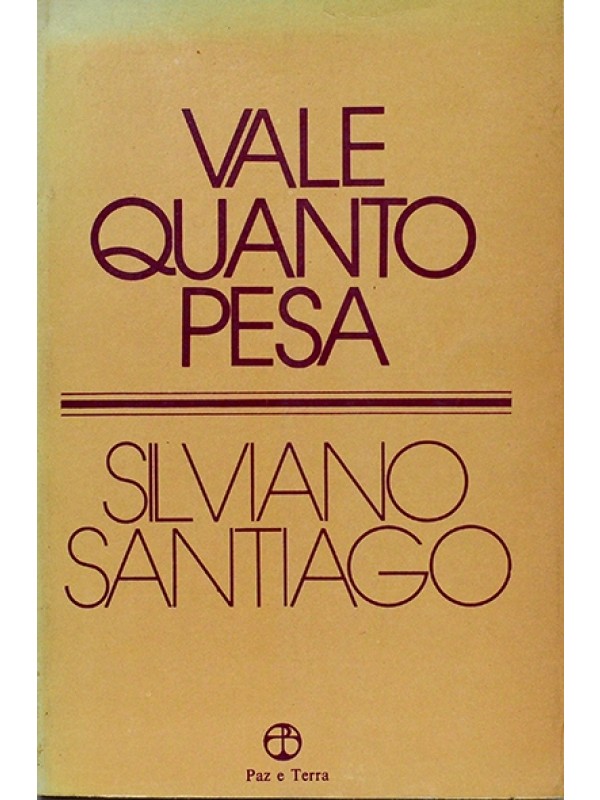 Vale quanto pesa - Silviano Santiago