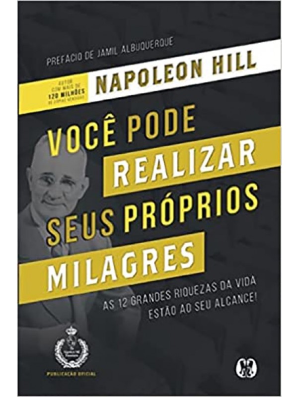 Você pode realizar seus próprios milagres - Napoleon Hill